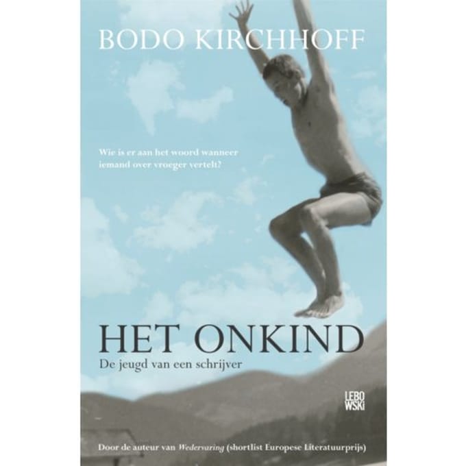 Het Onkind - Bodo Kirchhoff