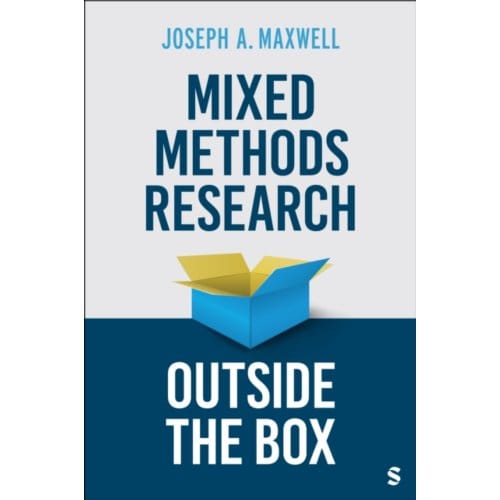 Mixed Methods Research Outside The Box - Joseph A. Maxwell