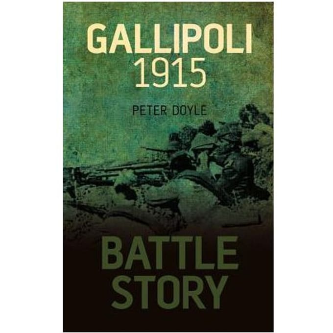 Battle Story: Gallipoli 1915 - Peter Doyle