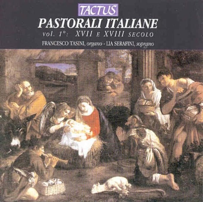 Lia Serafin & Francesco Tasini - Pastorale Italiane Volume I: XVII ei XVIII Secolo (CD)