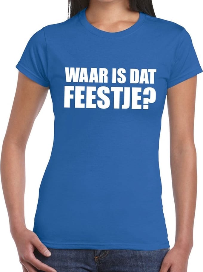 Waar is dat feestje dames shirt blauw - Dames feest t-shirts XL