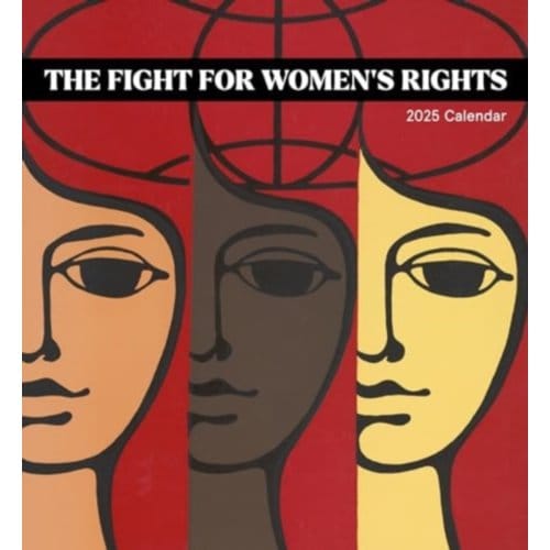 The Fight For Women's Rights 2025 Wall Calendar - Pomegranate