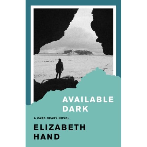 Available Dark - Cass Neary - Elizabeth Hand