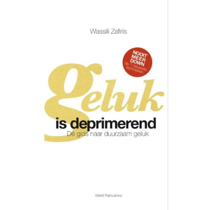 Geluk Is Deprimerend - Wassili Zafiris