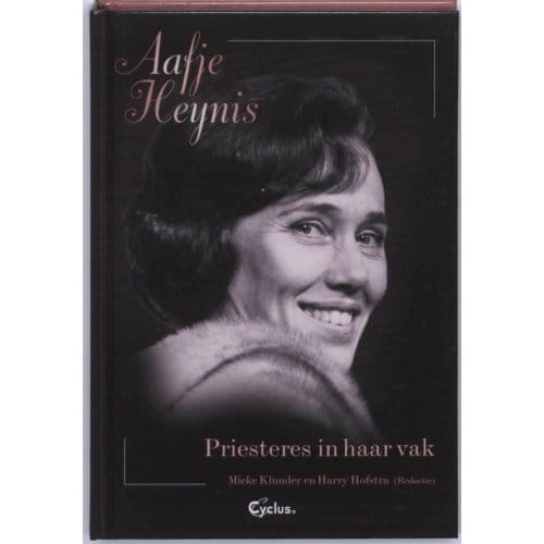 Aafje Heynis Priesteres In Haar Vak