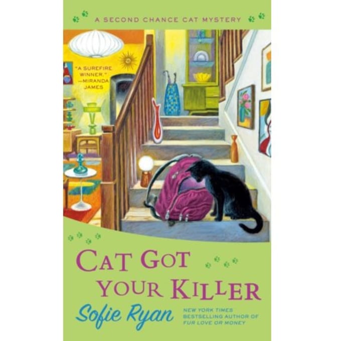 Cat Got Your Killer - Second Chance Cat Mystery - Sofie Ryan