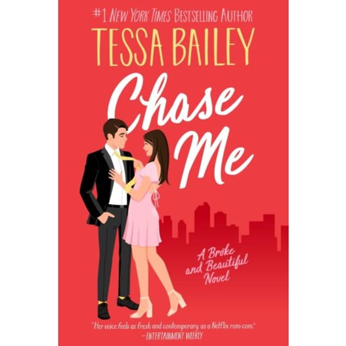 Chase Me - Broke And Beautiful - Tessa Bailey