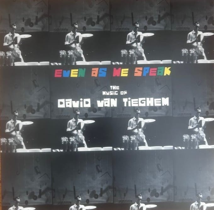 David Van Tieghem - Even As We Speak: The Music Of David Van Tieghem (LP)