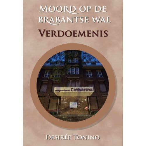 Moord Op De Brabantse Wal - Desirée Tonino