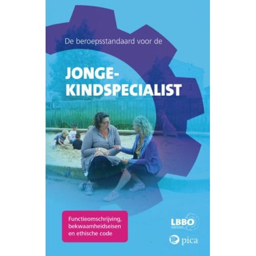 De Beroepsstandaard Voor De Jonge-Kindspecialist - LBBO