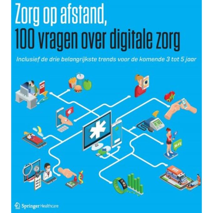 Zorg Op Afstand - 100 Vragen Over Digitale Zorg - Daan Dohmen