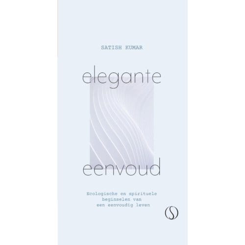 Elegante Eenvoud - Satish Kumar