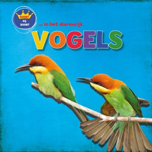 Vogels - Soort Bij Soort In Het Dierenrijk - Sarah Ridley