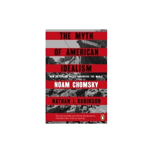 The Myth Of American Idealism - Noam Chomsky