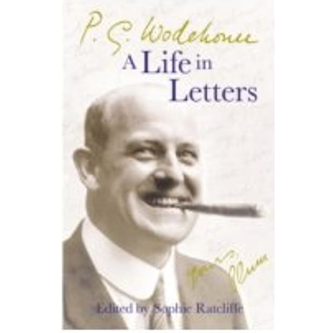 A Life in Letters - P.G. Wodehouse