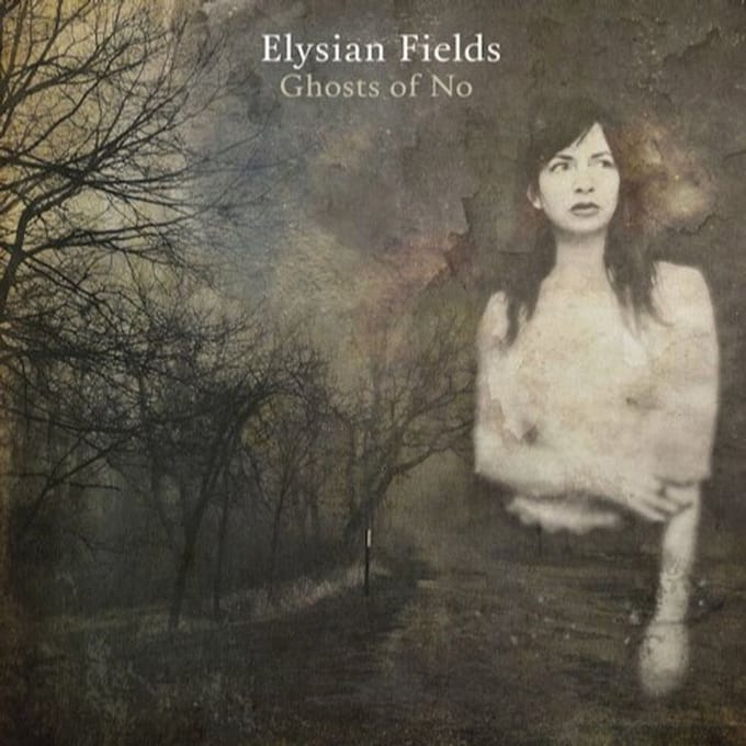 Ghost Of No - Elysian Fields