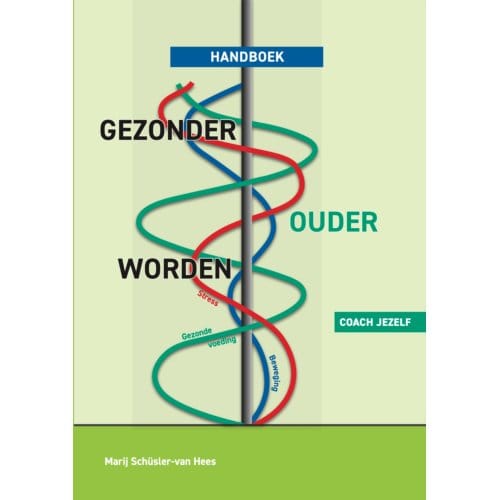 Handboek Gezonder Ouder Worden - Leefstijl - Marij Schüsler