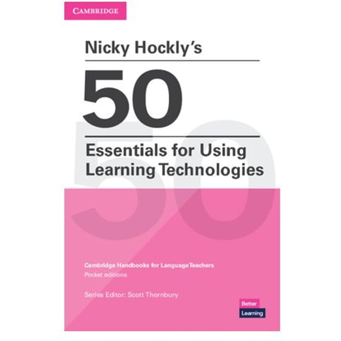 Nicky Hockly's 50 Essentials For Using Learning Technologies Paperback - Cambridge Handbooks For - Nicky Hockly
