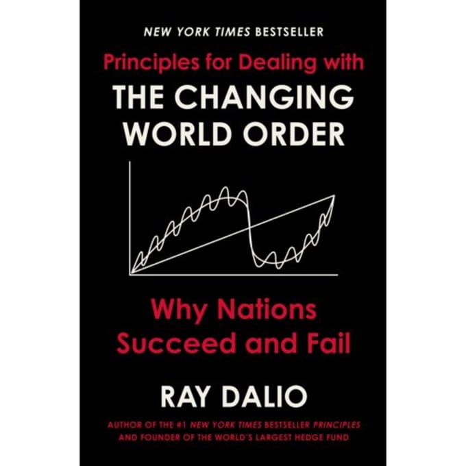 Principles for Dealing with the Changing World Order: Why Nations Succeed and Fail