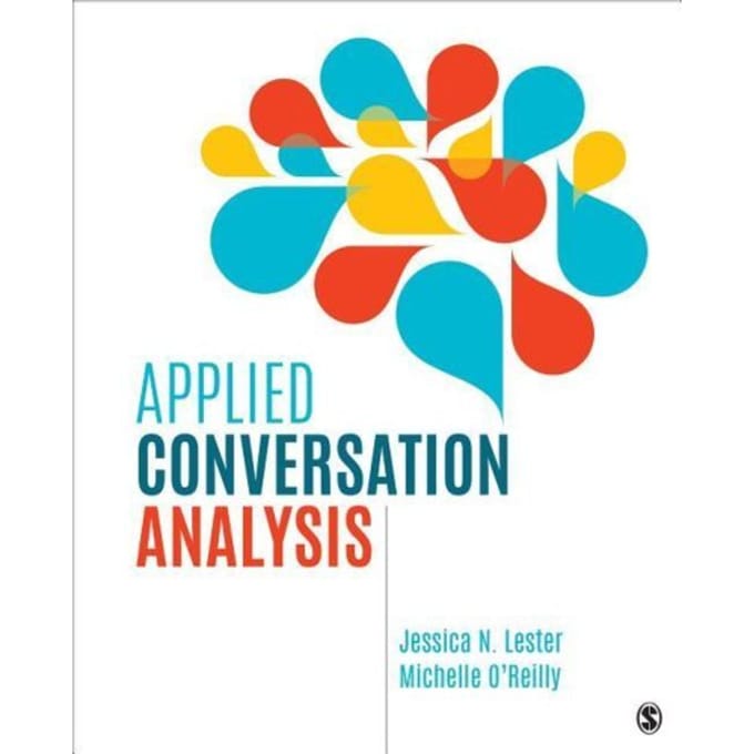 Applied Conversation Analysis: Social Interaction In Institutional Settings - Lester