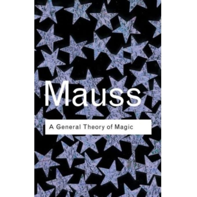 A General Theory Of Magic - Routledge Classics - Mauss, Marcel