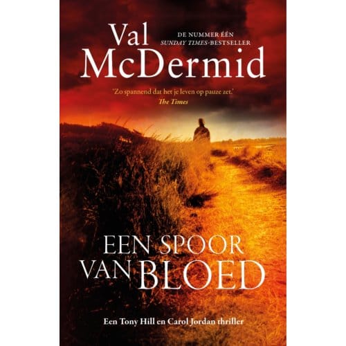 Een Spoor Van Bloed - Tony Hill En Carol Jordan - Val McDermid