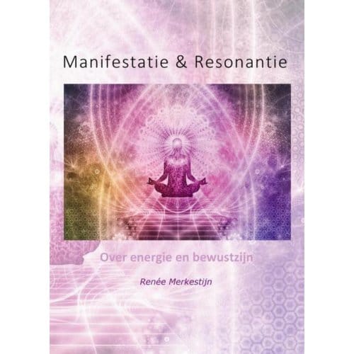 Manifestatie & Resonantie - Renée Merkestijn