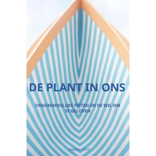 De Plant In Ons - Anika Lost