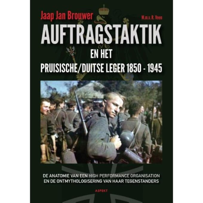 Auftragstaktik En Het Pruisische/Duitse Leger 1850-1945 - Jaap Jan Brouwer