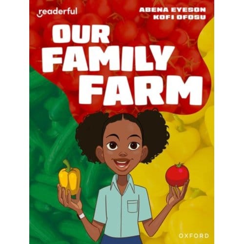 Readerful Independent Library: Oxford Reading Level 8: Our Family Farm - Readerful Independent - Eyeson, Abena