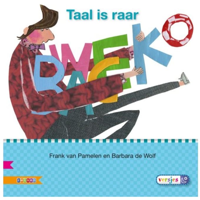 Taal Is Raar / Avi E3 - Veilig Leren Lezen - Frank van Pamelen