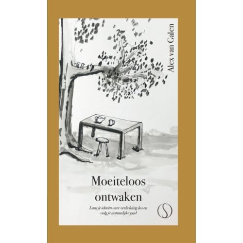 Moeiteloos Ontwaken - Alex van Galen