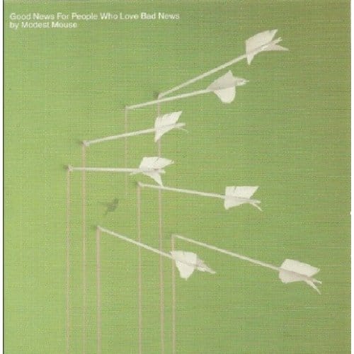 Good News For People Who. - Modest Mouse