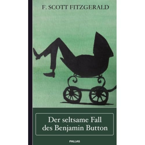 F. Scott Fitzgerald: Der Seltsame Fall Des Benjamin Button - F. Scott Fitzgerald