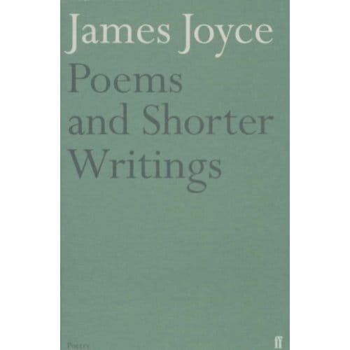 Poems And Shorter Writings - James Joyce