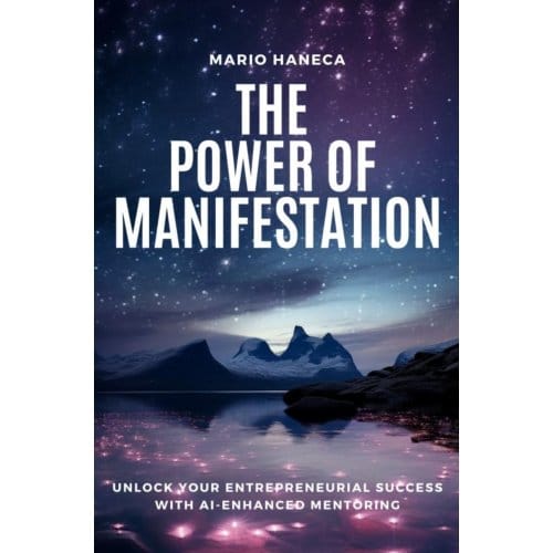 The Power Of Manifestation - Mario Haneca
