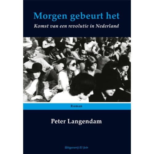Morgen Gebeurt Het - P.J.K. Langendam