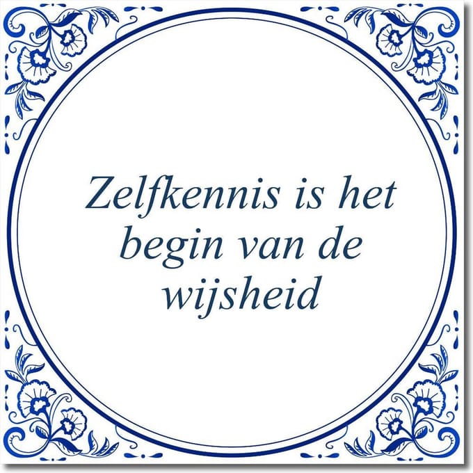Tegeltje met standaard - Zelfkennis is het begin van de wijsheid