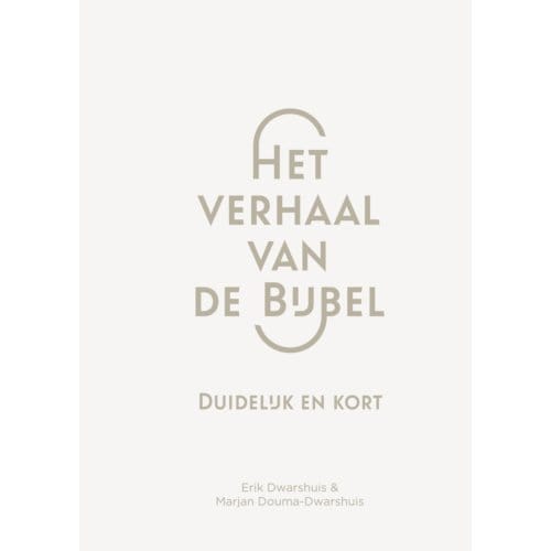 Het Verhaal Van De Bijbel - Erik Dwarshuis