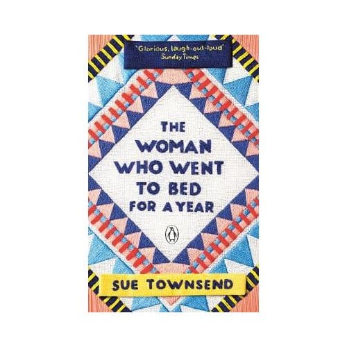 The Woman Who Went To Bed For A Year - Sue Townsend
