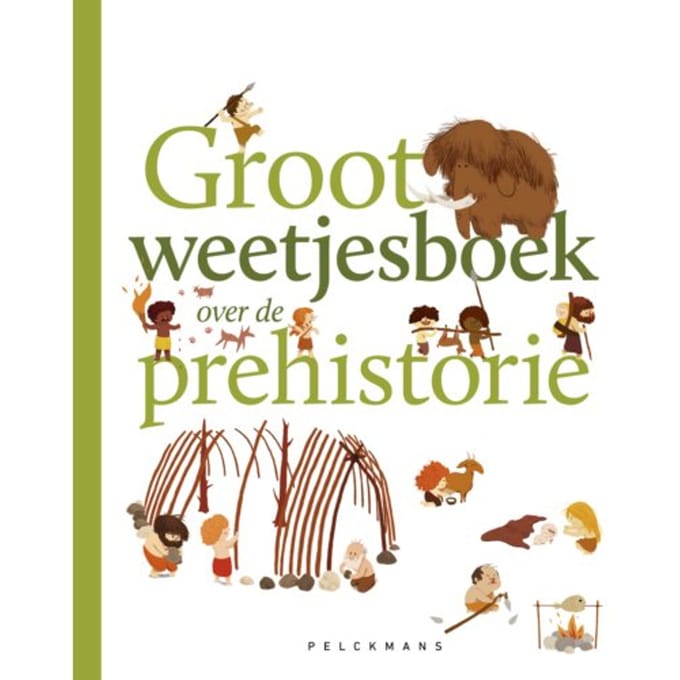 Groot Weetjesboek Over De Prehistorie - Pelkmans - Cécile Benoist