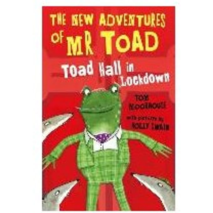 The New Adventures Of Mr Toad: Toad Hall In Lockdown - Tom Moorhouse