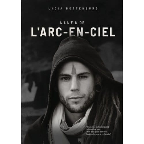 À la fin de l'arc-en-ciel - Lydia Bottenburg
