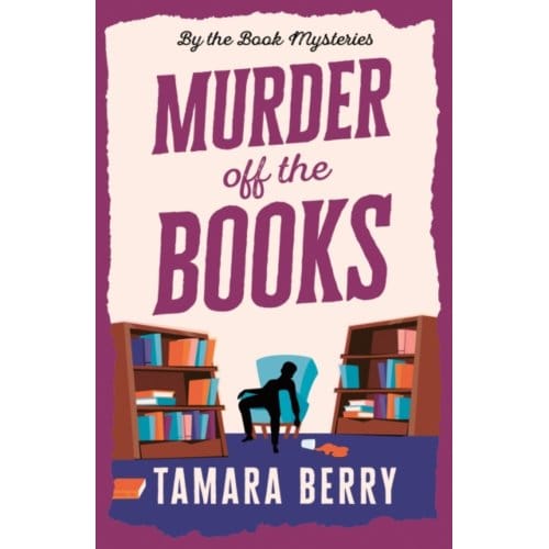 Murder Off The Books - By The Book Mysteries - Tamara Berry