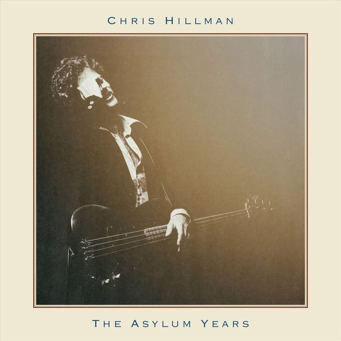 Asylum Years - Chris Hillman