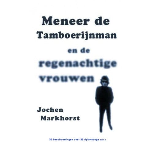 Meneer De Tamboerijnman En De Regenachtige Vrouwen / Deel 2 - Jochen Markhorst