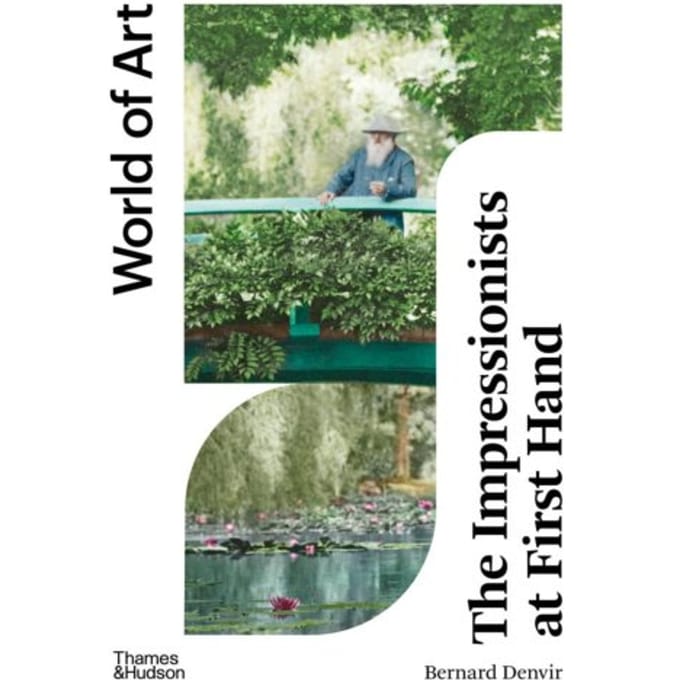 The Impressionists At First Hand - World Of Art