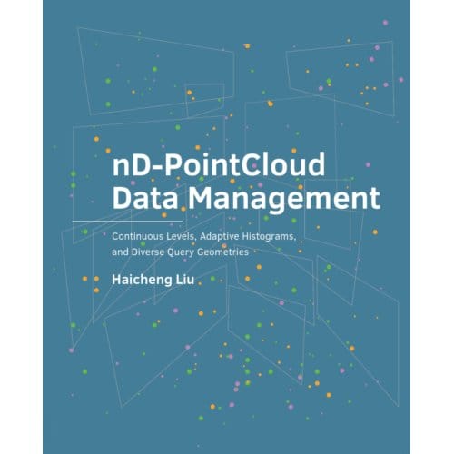 Nd-Pointcloud Data Management - A+Be Architecture And The Built Environment - Haicheng Liu
