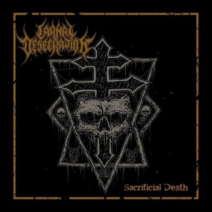 Carnal Desecration - Sacrificial Death (CD)