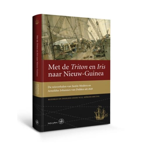 Met De Triton En Iris Naar Nieuw-Guinea - Werken Van De Linschoten-Vereeniging
